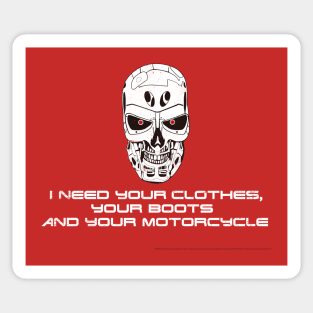 T 800 need your clothes Sticker